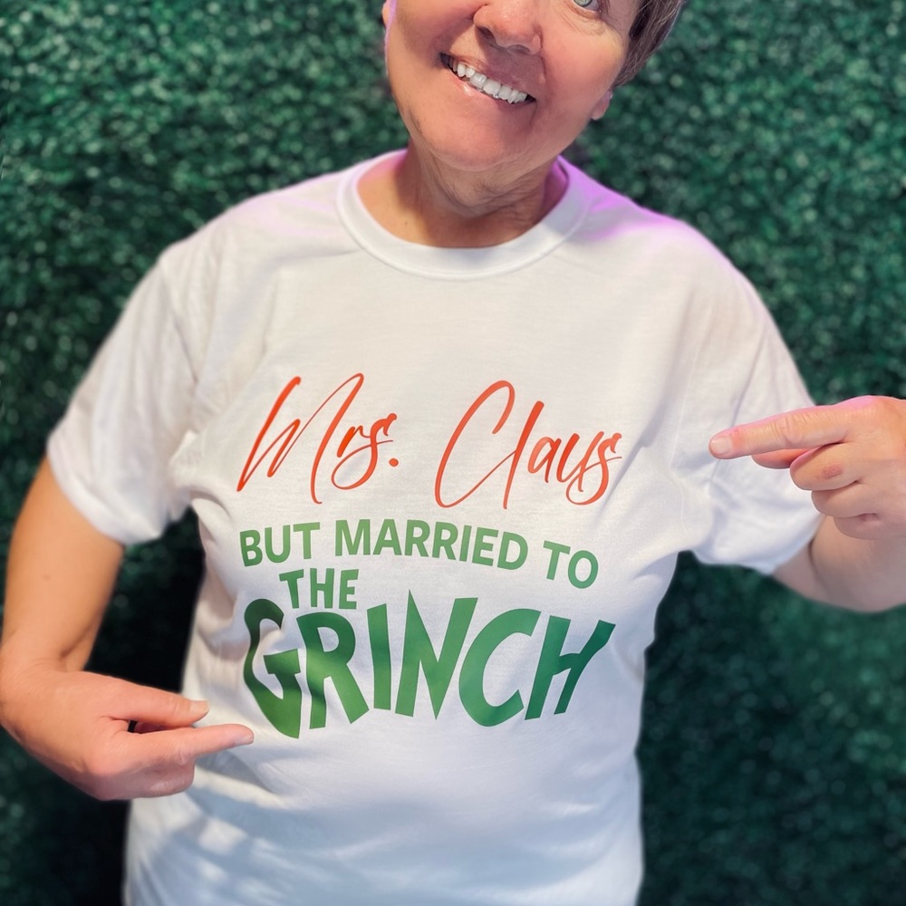 Mrs. Claus but married to the Grinch Tee Shirt